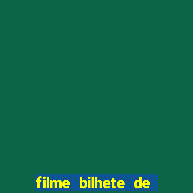 filme bilhete de loteria completo dublado